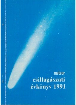 Holl András (szerk.), Mizser Attila, Taracsák Gábor, Tepliczky István - Meteor csillagászati évkönyv 1991 Holl András (szerk.), Mizser Attila, Taracsák Gábor, Tepliczky István - Meteor csillagászati évkönyv 1991, Budapest 1990 antikvár könyv