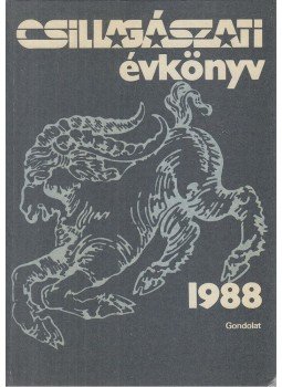 Várkonyi Judit (szerk.) - Csillagászati évkönyv 1988 Várkonyi Judit (szerk.) - Csillagászati évkönyv 1988, Budapest 1987 antikvár könyv