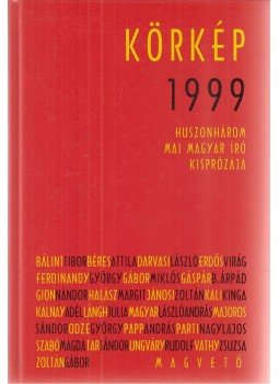 Körmendy Zsuzsann(szerk.) - Körkép 1999 Körmendy Zsuzsann(szerk.) - Körkép 1999, Budapest 1999 antikvár könyv