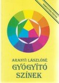 Aranyi Lászlóné - Gyógyító színek