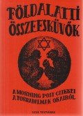 H. A. Gwynne - Földalatti összeesküvők (reprint)