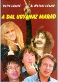 Dalia László,B. Molnár László - A dal ugyanaz marad