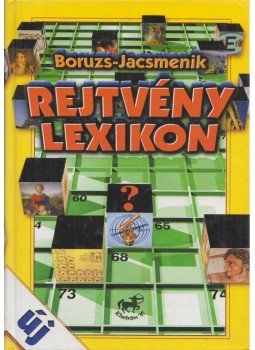 Boruzs János - Jacsmenik Erika - Rejtvénylexikon Boruzs János - Jacsmenik Erika - Rejtvénylexikon, Debrecen 1999 antikvár könyv