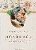 Carlyle, Thomas - Hősökről