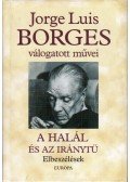 Jorge Luis Borges - A halál és az iránytű