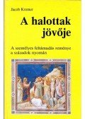 Kremer, Jacob - A halottak jövője