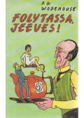 P. G. Wodehouse - Folytassa, Jeeves!