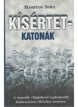 Sides, Hampton - Kísértetkatonák Sides, Hampton - Kísértetkatonák, Budapest 2003 antikvár könyv