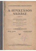 Nemeskéri Kiss Géza,Félix Endre,Glóser Dezső - A hivatásos vadász I.