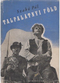 Szabó Pál - Talpalatnyi föld Szabó Pál - Talpalatnyi föld, Budapest 0 antikvár könyv