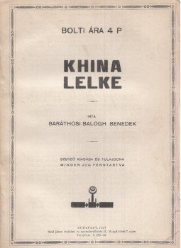 Baráthosi-Balogh Benedek - Khina lelke Baráthosi-Balogh Benedek - Khina lelke, Budapest 1927 antikvár könyv