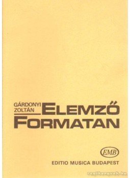 Gárdonyi Zoltán - Elemző formatan Gárdonyi Zoltán - Elemző formatan, Budapest 1990 antikvár könyv