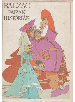 Honoré de Balzac - Pajzán históriák Honoré de Balzac - Pajzán históriák, Budapest 1960 antikvár könyv