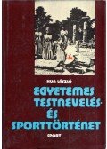 Kun László - Egyetemes testnevelés- és sporttörténet