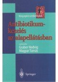 Dr. Graber Hedvig,Magyar Tamás - Antibiotikum-kezelés az alapellátásban