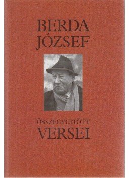 Berda József - Berda József összegyűjtött versei, Budapest 2003 antikvár könyv