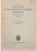 Gortvay György - Az Országos Közegészségügyi Intézet működése 1945-1946-1947 években