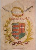 Cs. Kottra Györgyi - "Fényesebb a láncnál a kard..."
