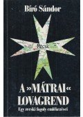Bíró Sándor - A mátrai lovagrend