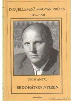 Végh Antal - Erdőháton, Nyíren Végh Antal - Erdőháton, Nyíren, Szekszárd 2003 antikvár könyv