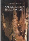 Jakucs László - Szerelmetes barlangjaim
