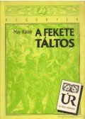 May Károly - A fekete táltos