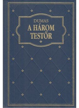 Alexandre Dumas - A három testőr Alexandre Dumas - A három testőr, Budapest 1994 antikvár könyv