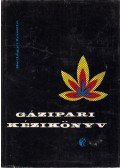 Szilágyi László - Gázipari kézikönyv