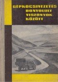 Szerebrjakov,Vlaszov,Evtjuhin - Gépkocsivezetés bonyolult viszonyok között