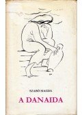 Szabó Magda - A Danaida