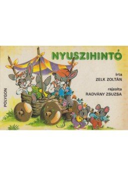 Zelk Zoltán - Nyuszihintó Zelk Zoltán - Nyuszihintó, 1990 antikvár könyv