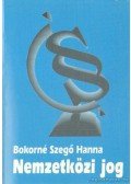 Bokorné Szegő Hanna - Nemzetközi jog