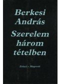 Berkesi András - Szerelem három tételben