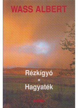 Wass Albert - Rézkígyó / Hagyaték Wass Albert - Rézkígyó / Hagyaték, Pomáz 2002 antikvár könyv