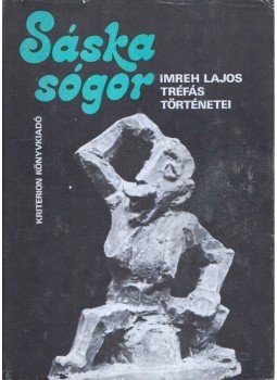 Imreh Lajos - Sáska sógor Imreh Lajos - Sáska sógor, Bukarest 1986 antikvár könyv