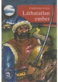 Gárdonyi Géza - Láthatatlan ember