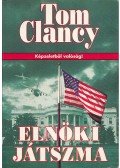 Tom Clancy - Elnöki játszma