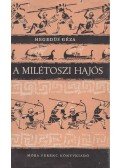 Hegedüs Géza - A milétoszi hajós