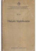 Benczéné Láng Irén - Helyes táplálkozás