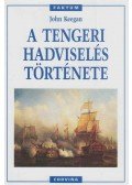 John Keegan - A tengeri hadviselés története