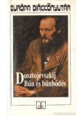Dosztojevszkij, Fjodor Mihajlovics - Bűn és bűnhődés