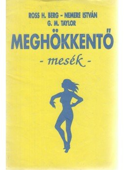 Berg, Ross H., Taylor, G. M., Nemere István - Meghökkentő mesék 1991. 3. szám Berg, Ross H., Taylor, G. M., Nemere István - Meghökkentő mesék 1991. 3. szám, Budapest 1991 antikvár könyv
