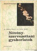 Dr. Sárkány Sándor,Dr. Szalai István - Növényszervezettani gyakorlatok