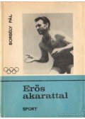 Borbély Pál - Erős akarattal