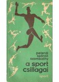 Szántó György,Peterdi Pál,Szombathy István - A sport csillagai