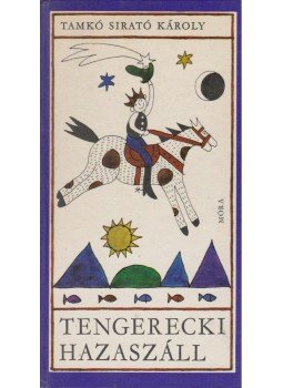 Tamkó Sirató Károly - Tengerecki hazaszáll Tamkó Sirató Károly - Tengerecki hazaszáll, Budapest 1975 antikvár könyv