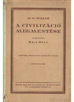 H.G. Wells - A civilizáció megmentése H.G. Wells - A civilizáció megmentése, Budapest 0 antikvár könyv