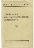 Vajta Miklós,Pattantyús Á. Géza - Gépész- és villamosmérnökök kézikönyve 7.