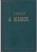 Farkas Antal - A mámor