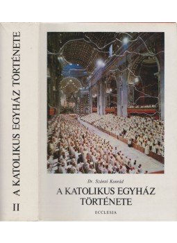 Dr. Szántó Konrád - A katolikus egyház története II. Dr. Szántó Konrád - A katolikus egyház története II., Budapest 1988 antikvár könyv